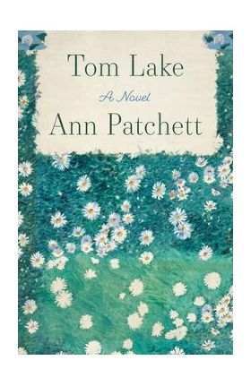 Tom Lake - Ann Patchett