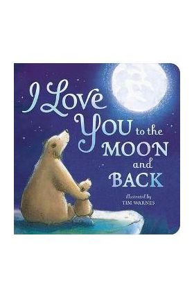 I Love You to the Moon and Back - Amelia Hepworth