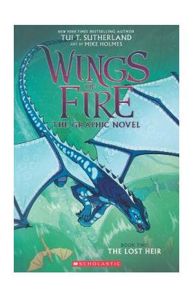 Lost Heir (Wings of Fire Graphic Novel #2) - Tui T Sutherland