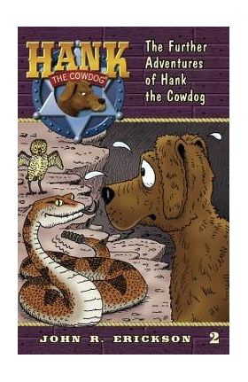 The Further Adventures of Hank the Cowdog - John R. Erickson