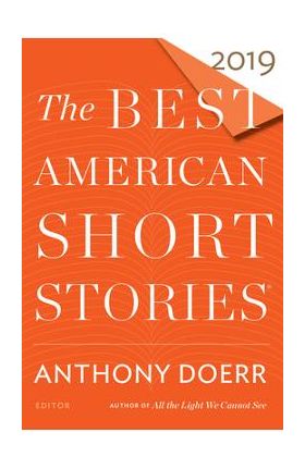 The Best American Short Stories 2019 - Anthony Doerr