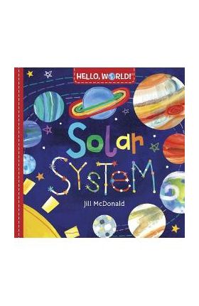 Hello, World! Solar System - Jill Mcdonald