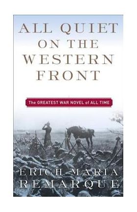 All Quiet on the Western Front - Erich Maria Remarque