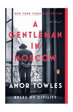 A Gentleman in Moscow - Amor Towles