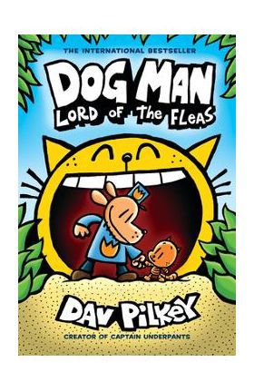 Dog Man: Lord of the Fleas: From the Creator of Captain Underpants (Dog Man #5), 5 - Dav Pilkey
