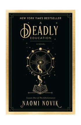 A Deadly Education - Naomi Novik