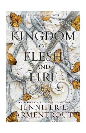 A Kingdom of Flesh and Fire - Jennifer L. Armentrout