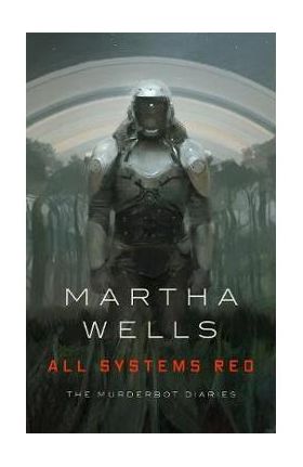 All Systems Red - Martha Wells