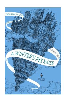 A Winter's Promise: Book One of the Mirror Visitor Quartet - Christelle Dabos