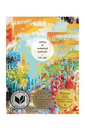 Catalog of Unabashed Gratitude - Ross Gay