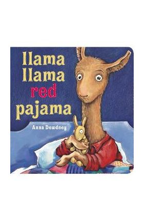 Llama Llama Red Pajama - Anna Dewdney