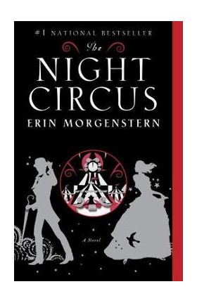 The Night Circus - Erin Morgenstern