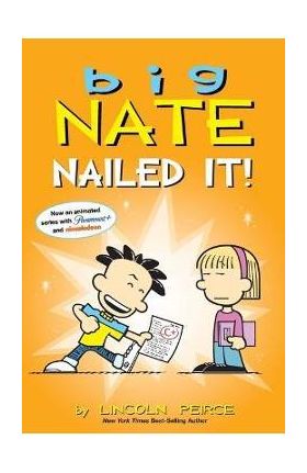 Big Nate: Nailed It!: Volume 28 - Lincoln Peirce