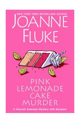 Pink Lemonade Cake Murder - Joanne Fluke