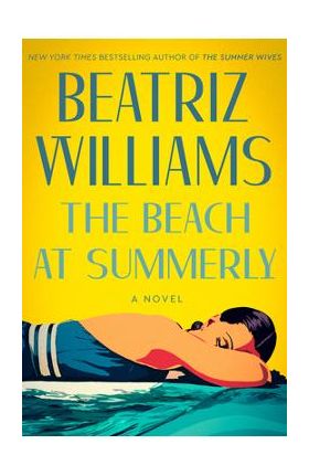 The Beach at Summerly - Beatriz Williams