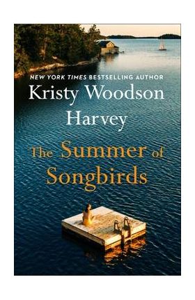 The Summer of Songbirds - Kristy Woodson Harvey