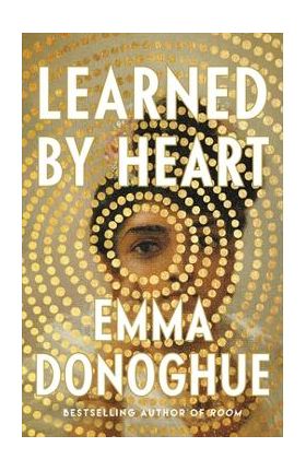 Learned by Heart - Emma Donoghue