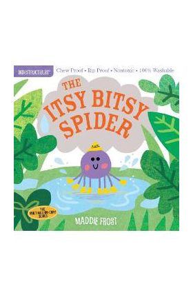 Indestructibles: The Itsy Bitsy Spider - Maddie Frost