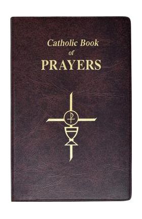 Catholic Book of Prayers: Popular Catholic Prayers Arranged for Everyday Use - Maurus Fitzgerald