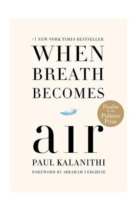 When Breath Becomes Air - Paul Kalanithi