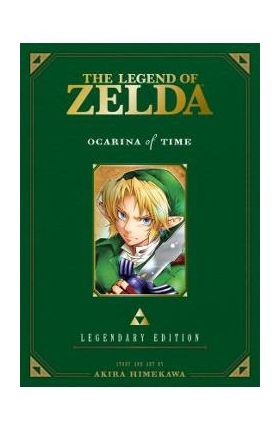 The Legend of Zelda: Ocarina of Time -Legendary Edition- - Akira Himekawa