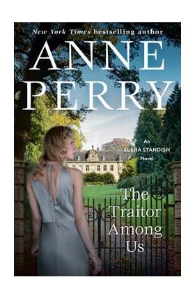 The Traitor Among Us: An Elena Standish Novel - Anne Perry