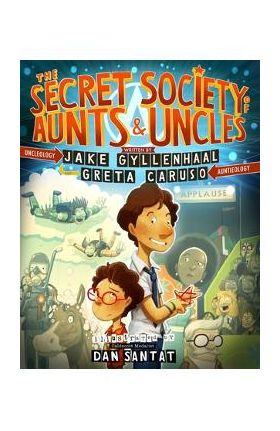 The Secret Society of Aunts & Uncles - Jake Gyllenhaal