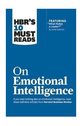Hbr's 10 Must Reads on Emotional Intelligence (with Featured