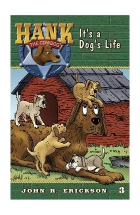 It's a Dog's Life - John R. Erickson