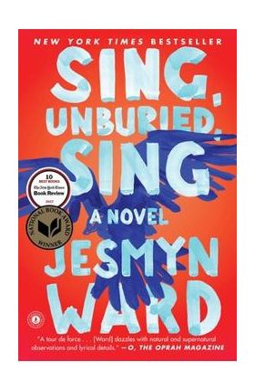 Sing, Unburied, Sing - Jesmyn Ward