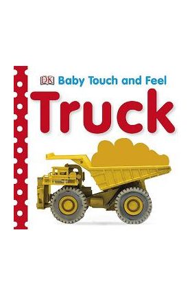 Baby Touch and Feel: Trucks - Dk