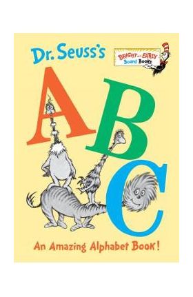 Dr. Seuss's ABC: An Amazing Alphabet Book! - Dr Seuss