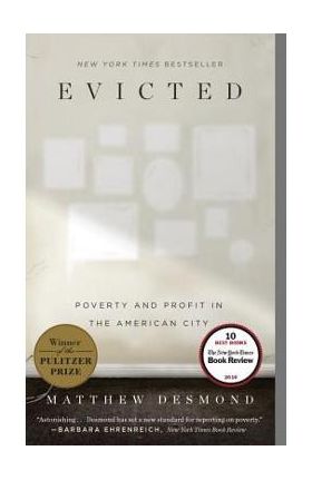 Evicted: Poverty and Profit in the American City - Matthew Desmond