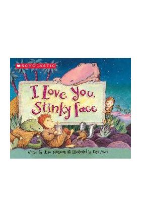 I Love You, Stinky Face - Lisa Mccourt