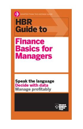 HBR Guide to Finance Basics for Managers (HBR Guide Series) - Harvard Business Review