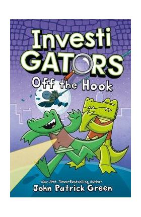 InvestiGators: Off the Hook - John Patrick Green