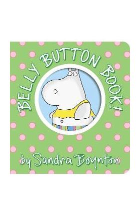 Belly Button Book! - Sandra Boynton