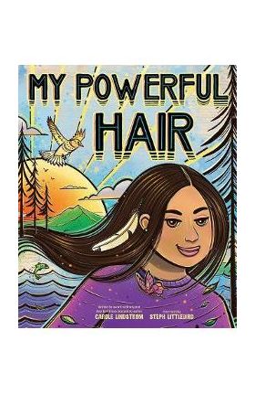 My Powerful Hair - Carole Lindstrom