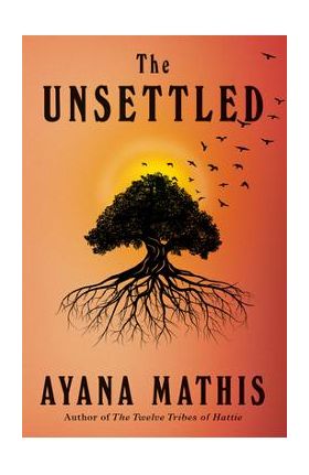 The Unsettled - Ayana Mathis