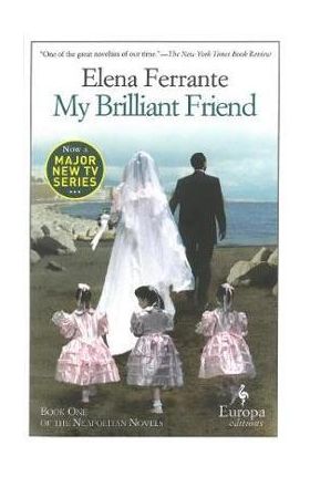 My Brilliant Friend - Elena Ferrante