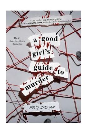 A Good Girl's Guide to Murder - Holly Jackson