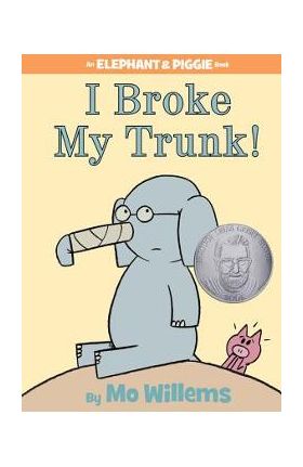 I Broke My Trunk! - Mo Willems