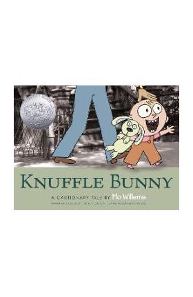 Knuffle Bunny: A Cautionary Tale - Mo Willems