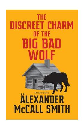 The Discreet Charm of the Big Bad Wolf: A Detective Varg Novel (4) - Alexander Mccall Smith