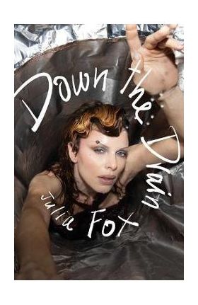 Down the Drain - Julia Fox