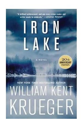 Iron Lake (20th Anniversary Edition) - William Kent Krueger