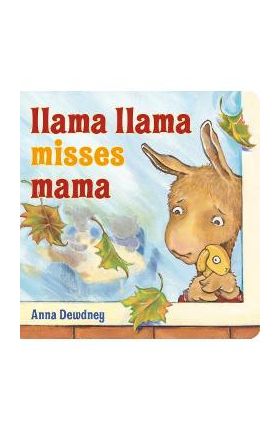 Llama Llama Misses Mama - Anna Dewdney