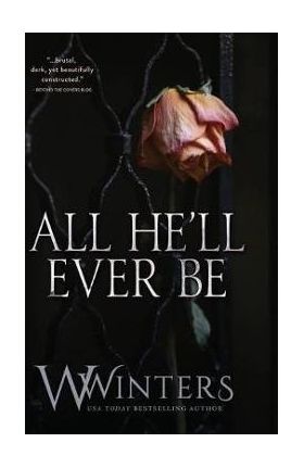 All He'll Ever Be - W. Winters