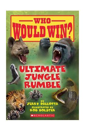 Ultimate Jungle Rumble (Who Would Win?), 19 - Jerry Pallotta