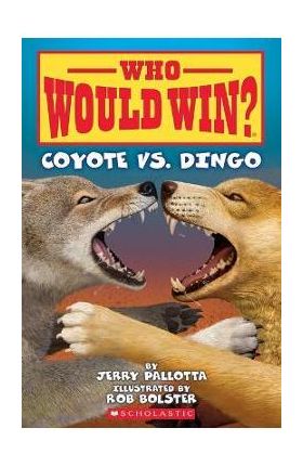 Coyote vs. Dingo (Who Would Win?) - Jerry Pallotta